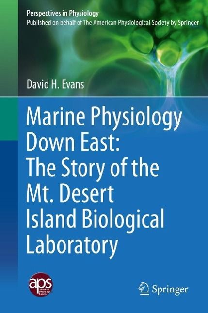 Produktbild: Marine Physiology Down East: The Story of the Mt. Desert Island Biological Laboratory