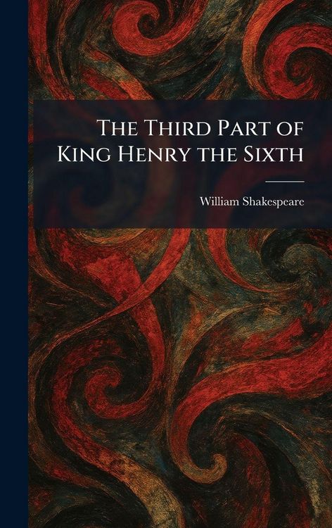 Produktbild: The Third Part of King Henry the Sixth