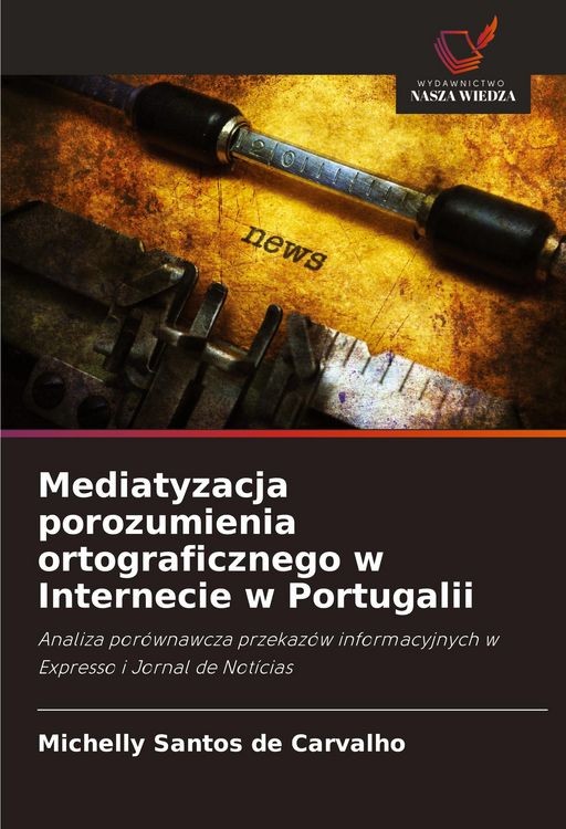 Produktbild: Mediatyzacja porozumienia ortograficznego w Internecie w Portugalii