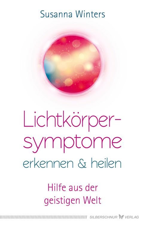Produktbild: Lichtk&ouml;rpersymptome erkennen und heilen