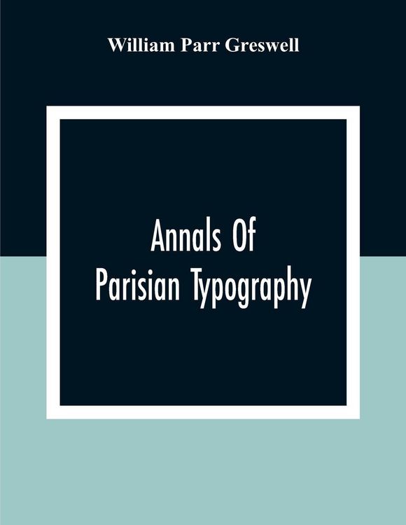 Produktbild: Annals Of Parisian Typography