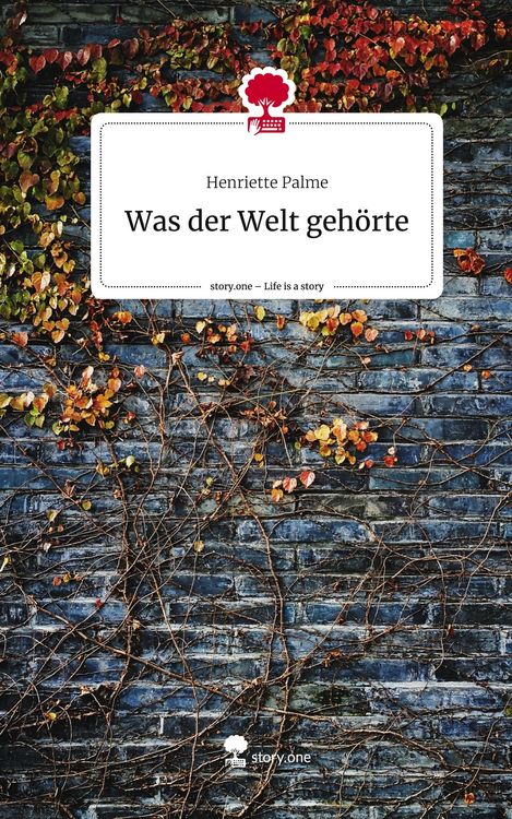 Produktbild: Was der Welt geh&ouml;rte. Life is a Story - story.one