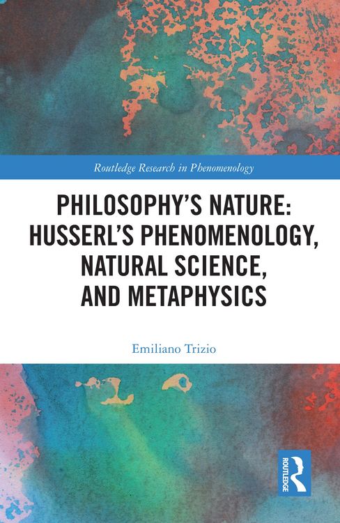 Produktbild: Philosophy's Nature: Husserl's Phenomenology, Natural Science, and Metaphysics