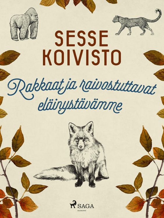 Produktbild: Rakkaat ja raivostuttavat el&auml;inyst&auml;v&auml;mme