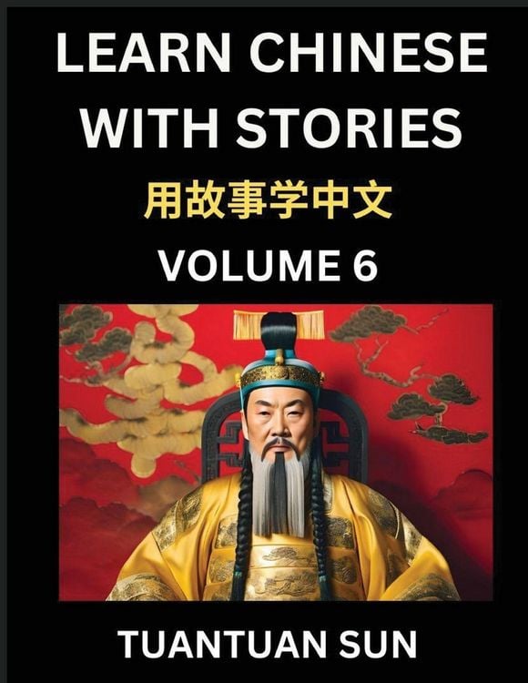 Produktbild: Learn Chinese with Stories (Part 6)- Self-learn Reading Captivating Chengyu Short Tales Folklores from China's Ancient History and Culture, A Mandarin Language Learning Guide for Beginners, Intermediate and Advanced Level Students, HSK Preparation Books f
