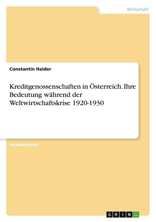 Produktbild: Kreditgenossenschaften in &Ouml;sterreich. Ihre Bedeutung w&auml;hrend der Weltwirtschaftskrise 1920-1930