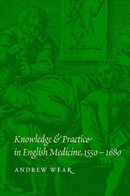 Produktbild: Knowledge and Practice in English Medicine, 1550-1680