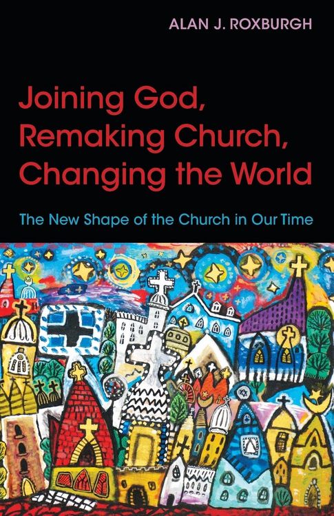 Produktbild: Joining God, Remaking Church, Changing the World
