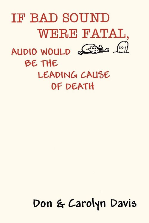Produktbild: If Bad Sound Were Fatal, Audio Would Be the Leading Cause of Death