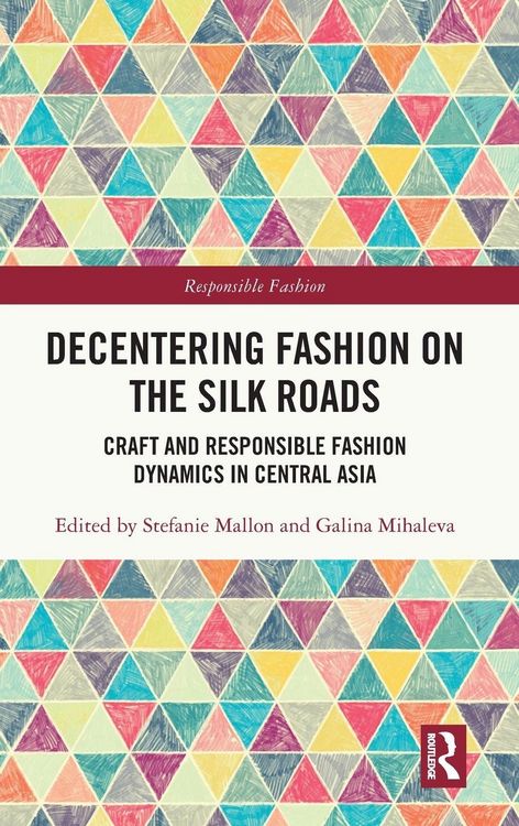 Produktbild: Decentering Fashion on the Silk Roads