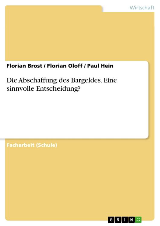 Produktbild: Die Abschaffung des Bargeldes. Eine sinnvolle Entscheidung?