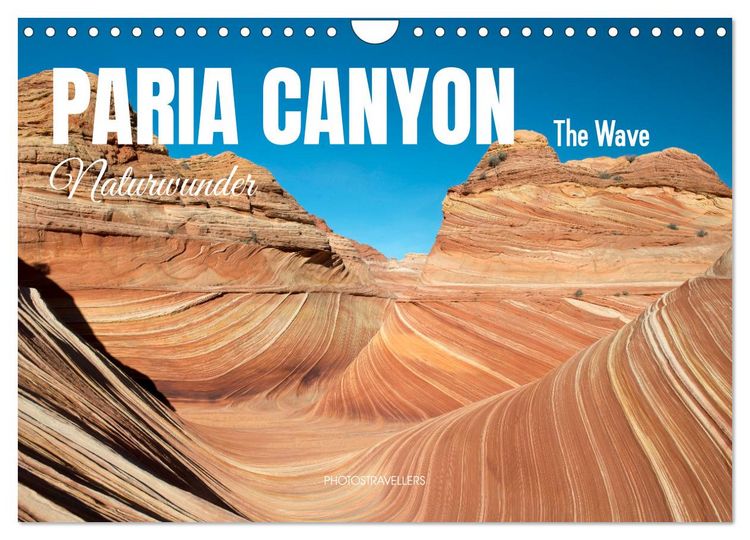 Produktbild: Paria Canyon - The Wave Naturwunder (Wandkalender 2026 DIN A4 quer), CALVENDO Monatskalender