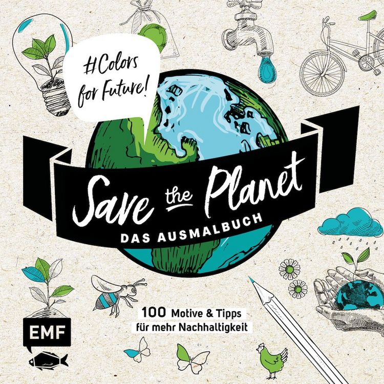 Produktbild: Save the Planet &ndash; Das Ausmalbuch &ndash; Colors for Future!
