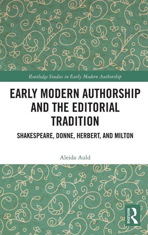 Produktbild: Early Modern Authorship and the Editorial Tradition
