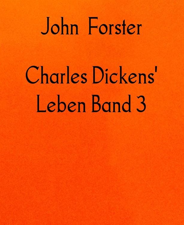 Produktbild: Charles Dickens' Leben Band 3
