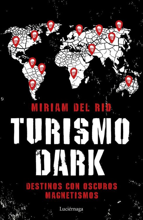 Produktbild: Turismo Dark: Destinos con oscuros magnetismos