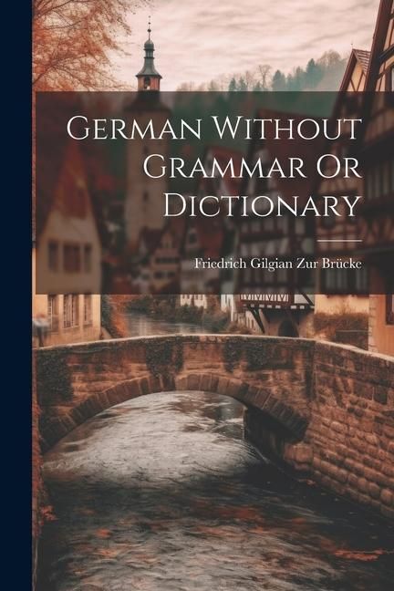 Produktbild: German Without Grammar Or Dictionary