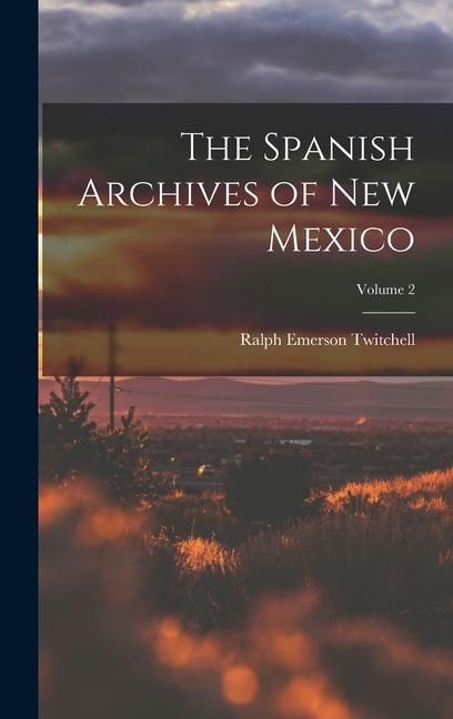 Produktbild: The Spanish Archives of New Mexico; Volume 2