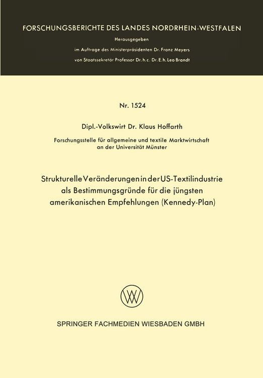 Produktbild: Strukturelle Ver&auml;nderungen in der US-Textilindustrie als Bestimmungsgr&uuml;nde f&uuml;r die j&uuml;ngsten amerikanischen Empfehlungen (Kennedy-Plan)