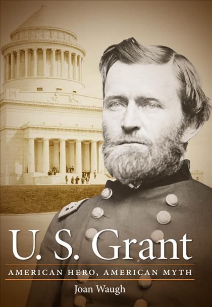 Produktbild: U. S. Grant: American Hero, American Myth