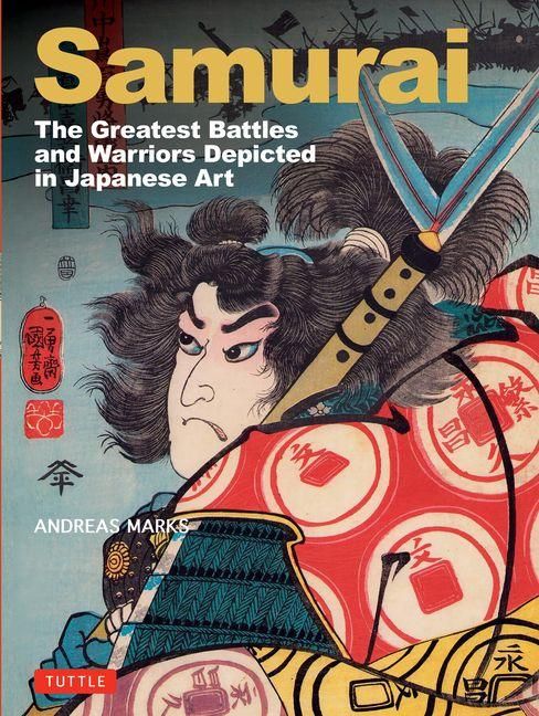 Produktbild: Samurai, The Greatest Battles and Warriors in Japanese Art