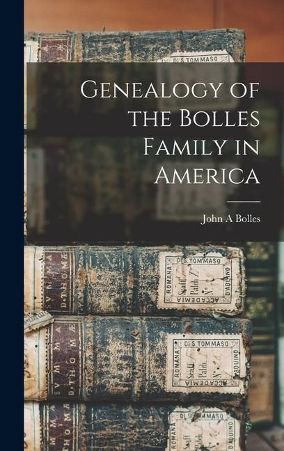 Produktbild: Genealogy of the Bolles Family in America