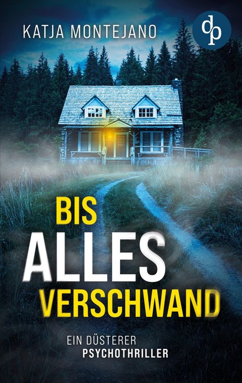 Produktbild: Bis alles verschwand | Ein d&uuml;sterer Psychothriller