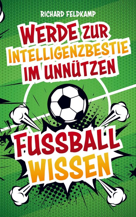 Produktbild: Werde zur Intelligenzbestie im unn&uuml;tzen Fussballwissen