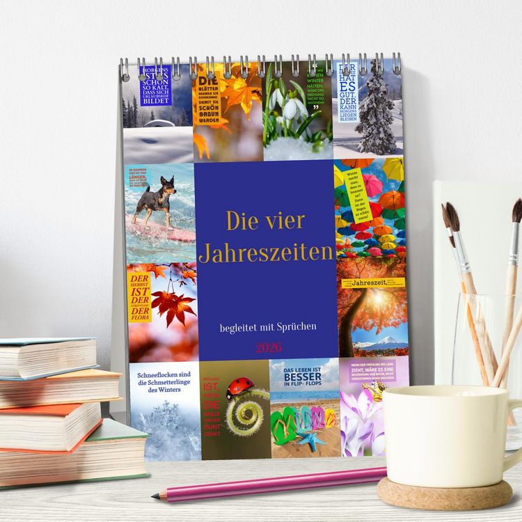 Produktbild: Die vier Jahreszeiten begleitet mit Spr&uuml;chen (Tischkalender 2026 DIN A5 hoch), CALVENDO Monatskalender
