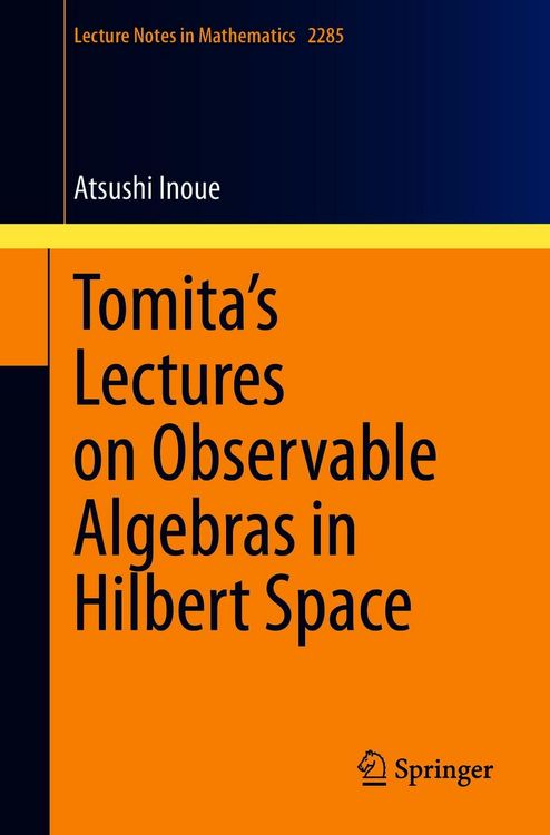 Produktbild: Tomita's Lectures on Observable Algebras in Hilbert Space