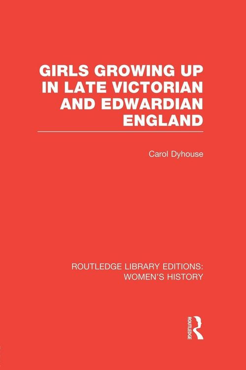 Produktbild: Girls Growing Up in Late Victorian and Edwardian England