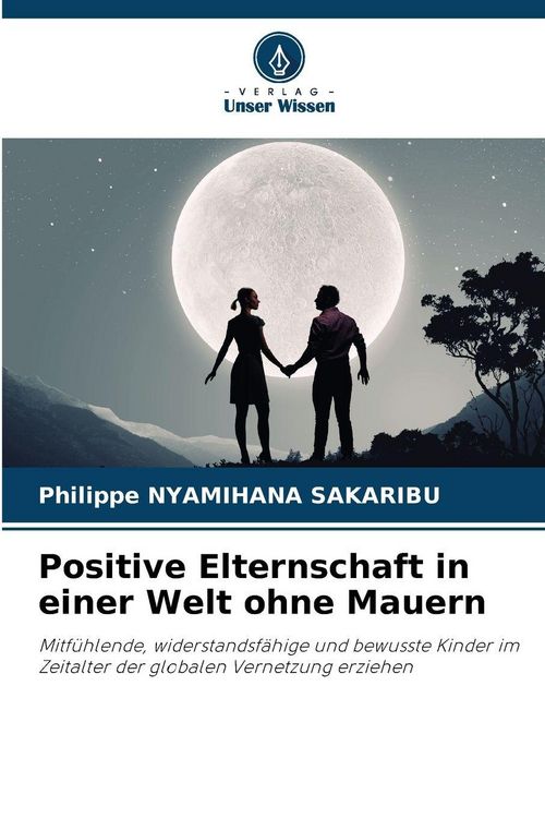 Produktbild: Positive Elternschaft in einer Welt ohne Mauern