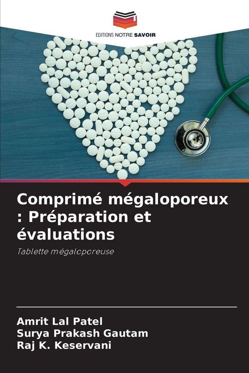 Produktbild: Comprim&eacute; m&eacute;galoporeux : Pr&eacute;paration et &eacute;valuations
