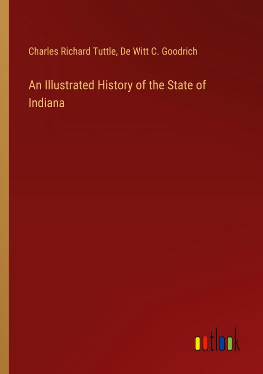 Produktbild: An Illustrated History of the State of Indiana