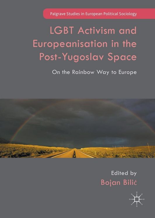 Produktbild: LGBT Activism and Europeanisation in the Post-Yugoslav Space