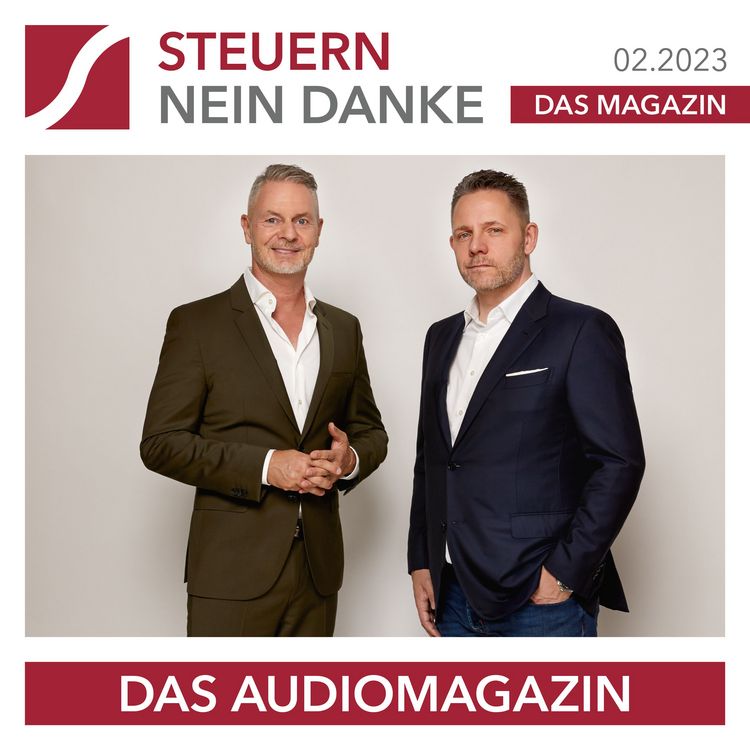 Produktbild: Steuern Nein Danke - Das Audiomagazin - 02.2023