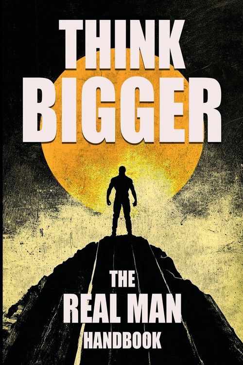 Produktbild: Think Bigger - The Real Man Handbook