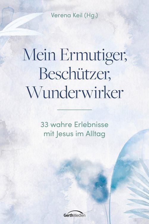 Produktbild: Mein Ermutiger, Besch&uuml;tzer, Wunderwirker