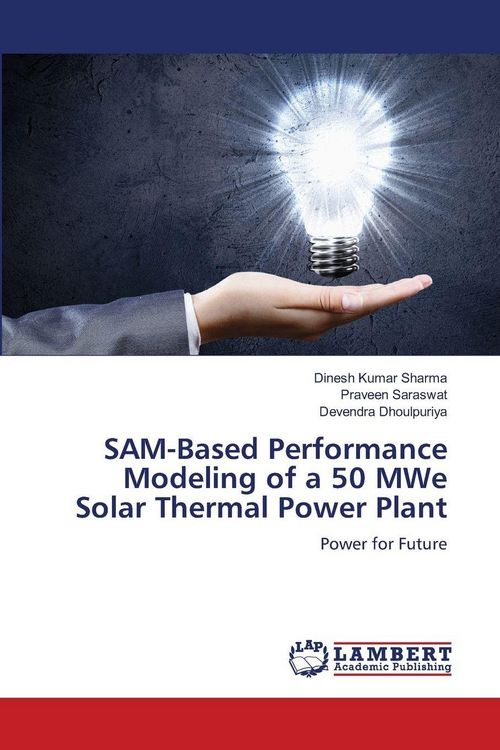 Produktbild: SAM-Based Performance Modeling of a 50 MWe Solar Thermal Power Plant