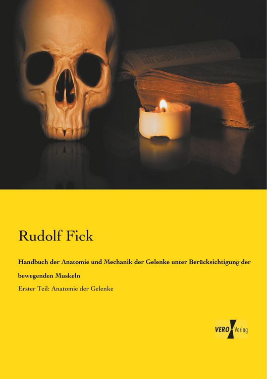 Produktbild: Handbuch der Anatomie und Mechanik der Gelenke unter Ber&uuml;cksichtigung der bewegenden Muskeln