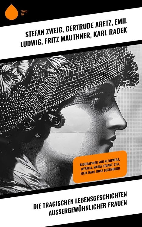 Produktbild: Die tragischen Lebensgeschichten au&szlig;ergew&ouml;hnlicher Frauen