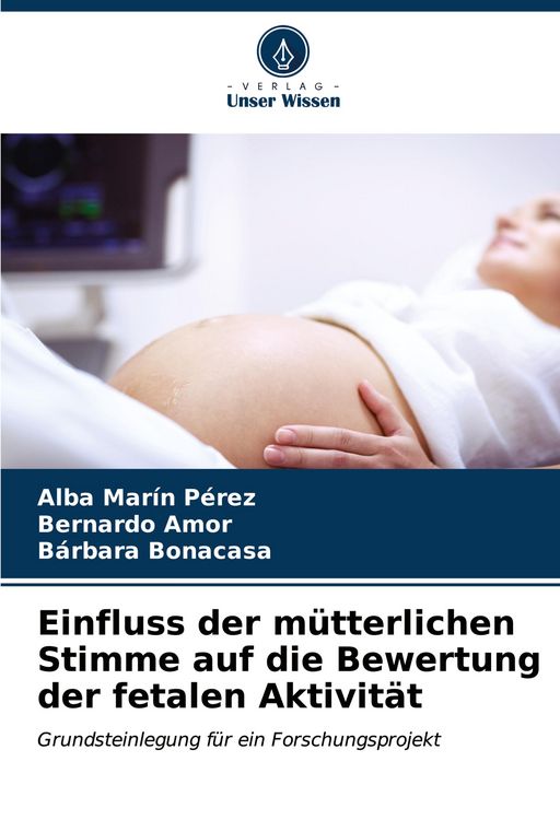 Produktbild: Einfluss der m&uuml;tterlichen Stimme auf die Bewertung der fetalen Aktivit&auml;t