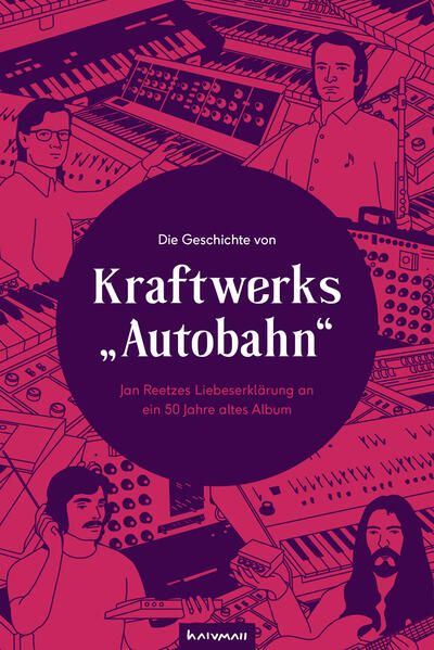 Produktbild: Die Geschichte von Kraftwerks &bdquo;Autobahn&ldquo;