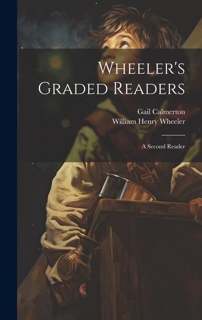 Produktbild: Wheeler's Graded Readers: A Second Reader