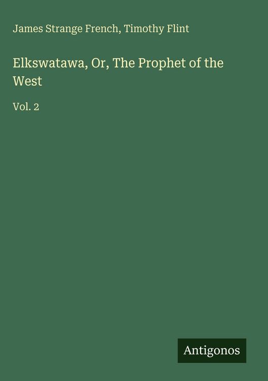 Produktbild: Elkswatawa, Or, The Prophet of the West