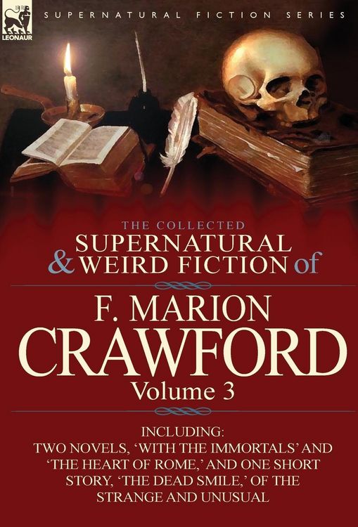 Produktbild: The Collected Supernatural and Weird Fiction of F. Marion Crawford