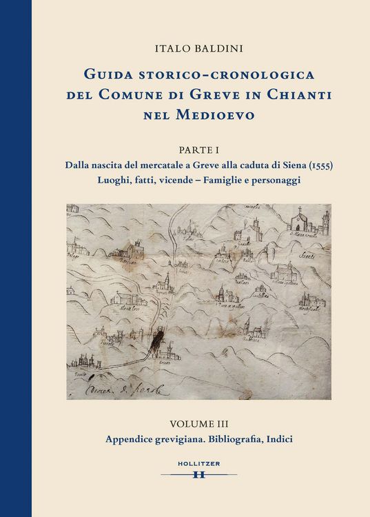 Produktbild: GUIDA STORICO-CRONOLOGICA DEL COMUNE DI GREVE IN CHIANTI NEL MEDIOEVO. PARTE I: Dalla nascita del mercatale a Greve alla caduta di Siena (1555). Luogh