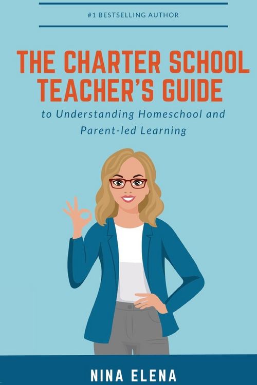 Produktbild: The Charter School Teacher's Guide to Understanding Homeschool and Parent-led Learning