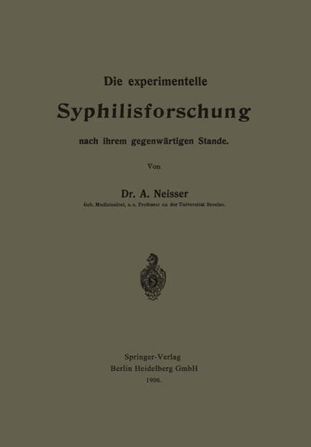 Produktbild: Die experimentelle Syphilisforschung nach ihrem gegenw&auml;rtigen Stande