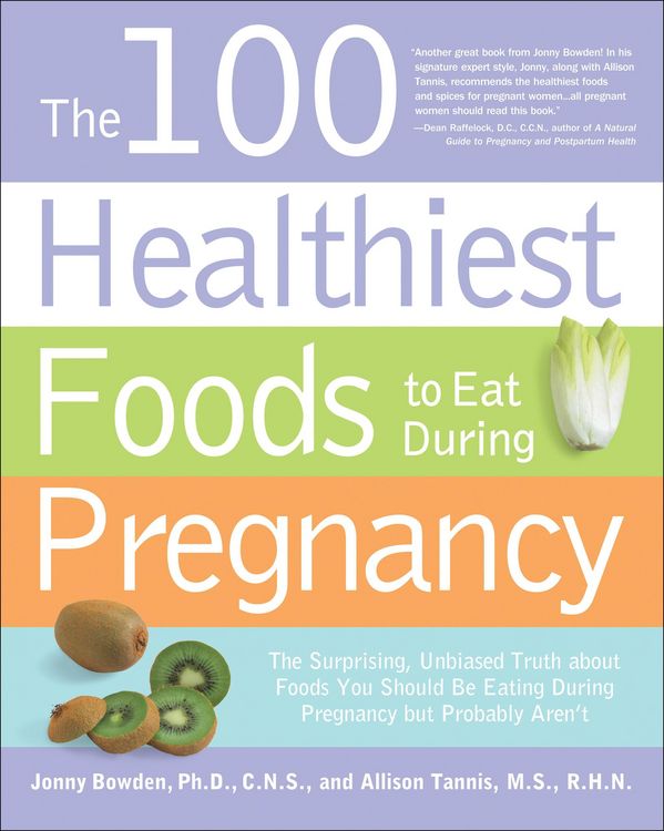 Produktbild: The 100 Healthiest Foods to Eat During Pregnancy